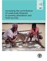 Increasing the contribution of small-scale fisheries to poverty alleviation and food security / by C. Béné, G. Macfadyen, and E.H. Allison