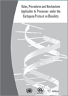 Rules, Procedures and Mechanisms Applicable to Processes under the Cartagena protocol on biosafety