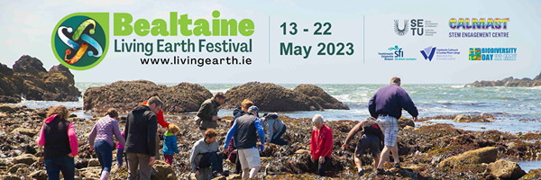 18th Bealtaine Living Earth Festival 13-22nd of May!